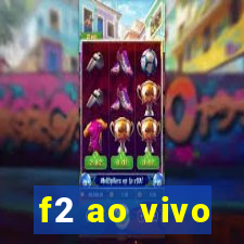 f2 ao vivo